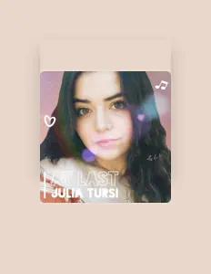 Julia Tursi을(를) 듣고, 뮤직 비디오를 보고, 약력을 읽고, 투어 일정 등을 확인하세요!