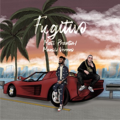 Fugitivo (feat. Manolo Veneno) - Single