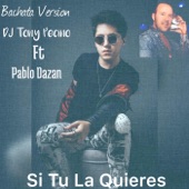 Si Tu la Quieres (Bachata Version) [feat. Pablo Dazán] artwork