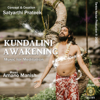 Kundalini Awakening - Satyarthi Prateek & Amano Manish