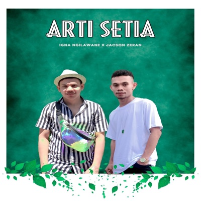 ARTI SETIA (feat. Jacson Zeran) - Single