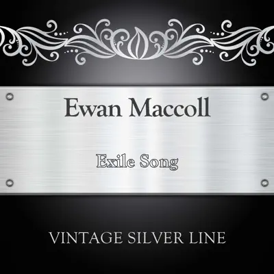 Exile Song - Ewan MacColl
