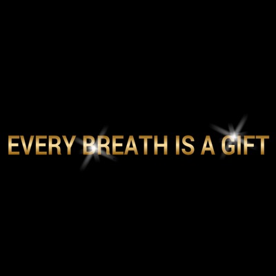 Every Breath Is a Gift - Single