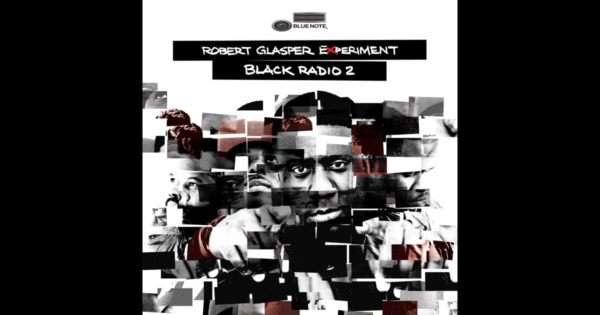 Black Radio 2 (Deluxe Version) - Album by Robert Glasper