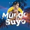 El Mundo Es Suyo (Banda Sonora Original de la Película El Mundo Es Suyo) - Single