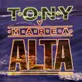 tony y marea alta