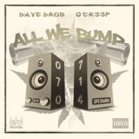 All We Bump (feat. Dave Drug) - Single - O-Creep
