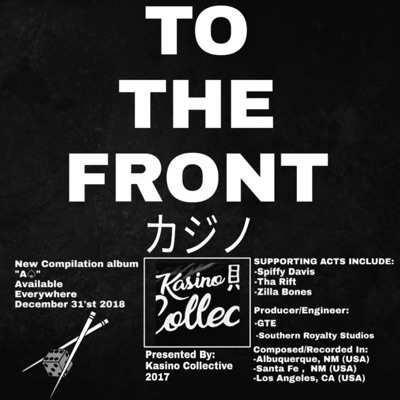 To the Front (feat. Spiffy Davis, ThaRift & Zilla Bones) - Single