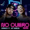 No Quiero (Remix) - Zornoza & Jay Romero lyrics