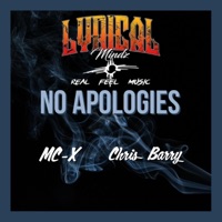 No Apologies (feat. MC-X & Chris Barry) - Single - Lyrical Mindz