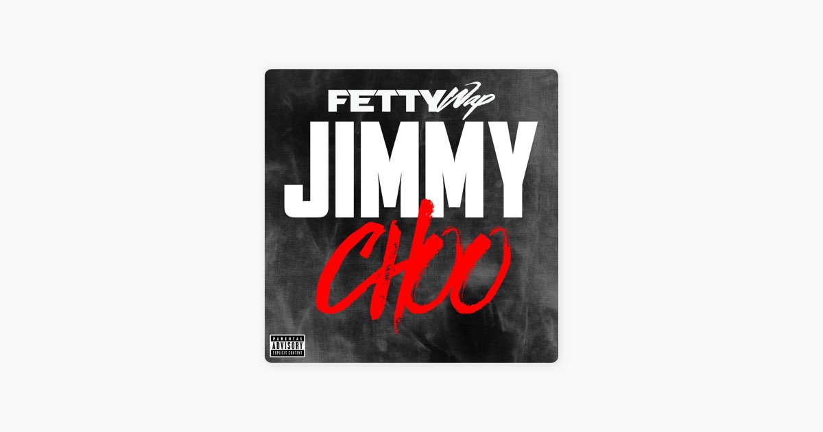 ‎Jimmy Choo – Song by Fetty Wap – Apple Music