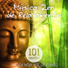Música Zen de Relaxamento: 101 Minutos Música de Fundo para Massagem, Meditação, Bem-Estar e Serenidade, Anti-Stress Música para Dormir - Música Zen Relaxante