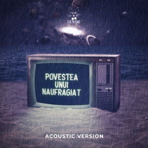 Povestea Unui Naufragiat (Acoustic Version)