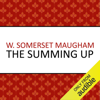 The Summing Up (Unabridged) - William Somerset Maugham