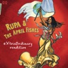 Rupa & The April Fishes
