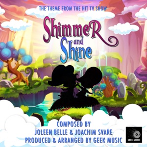 Shimmer and Shine (From 
