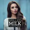 Stream & download Spilled Milk - Single