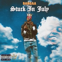 Stuck in July - EP - Bangaa