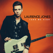 Take Me High - Laurence Jones