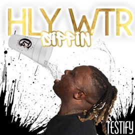 HLY WTR Sippin' Testify