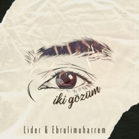 İki Gözüm (feat. Ebrulimuharrem) - Single - Lider
