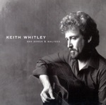 Keith Whitley - I Never Go Around Mirrors