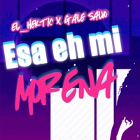 Esa Eh Mi Morena (feat. Gale Salvo) - Single - El_hektic