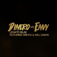Dinero vs Envy (feat. Will Dinero & Dreyco) - Single - Legato Blae