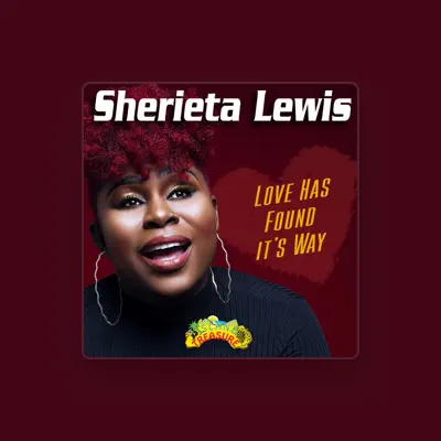 Listen to Sherieta Lewis, watch music videos, read bio, see tour dates & more!