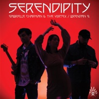 Serendipity - Single - Gabrielle Chapman & The Vortex & Brendan G.