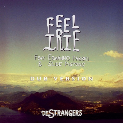 Feel Irie (feat. Ermanno Fabbri & Slide Pistons) [Dub Version] - Single