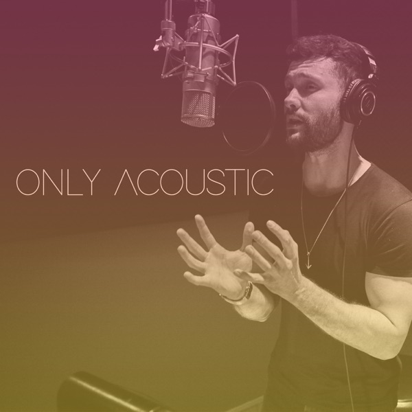 Download Calum Scott - Only Acoustic - EP (2021) Album – Telegraph