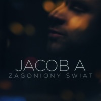 Zagoniony świat (Radio Edit) - Single - Jacob A