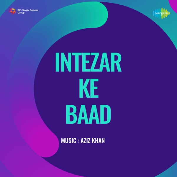 Intezar Ke Baad (Original Motion Picture Soundtrack) - EP