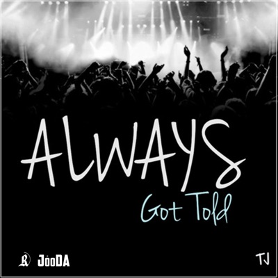 Always Got Told - Single