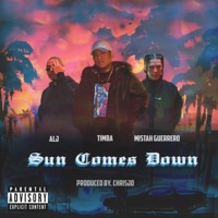Sun Comes Down (feat. Mistah Guerrero & Alj) - Single - Timba
