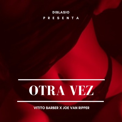 Otra Vez (feat. Joe Van Ripper) - Single