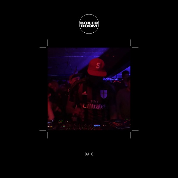 Boiler Room: DJ Q in Sheffield, Apr 12, 2016 (DJ Mix)