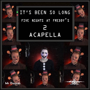 It's Been So Long (Inspired by "Five Nights at Freddy's 2") [Acapella] - Single