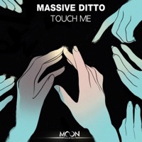 Touch Me - Single - Massive Ditto