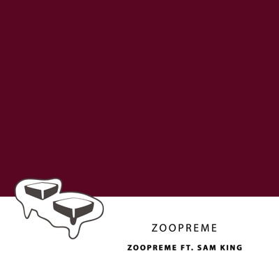 Zoopreme (feat. Sam King) - Single
