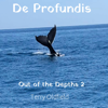 De Profundis. Out of the Depths 2 - Terry Oldfield