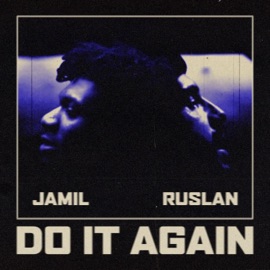 Do It Again Jamil & Ruslan