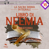 Libro di Neemia: La sacra Bibbia integrale 16 - Autori Vari