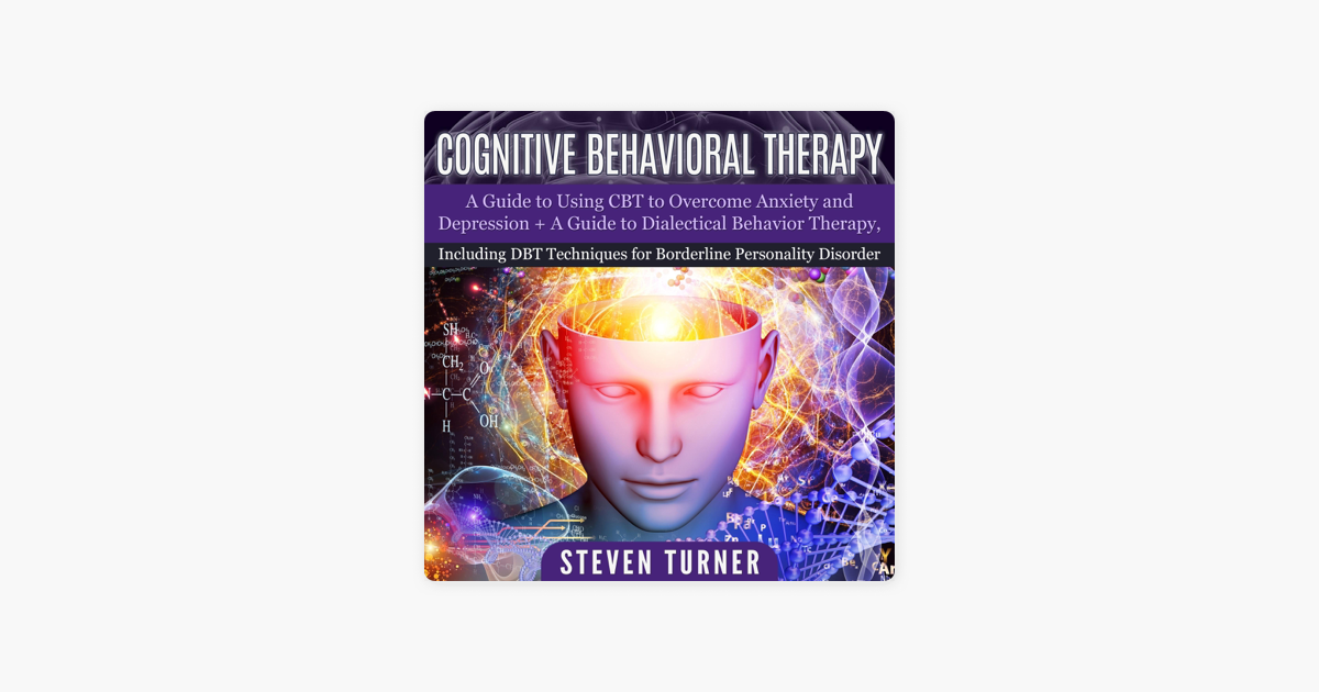 cognitive-behavioral-therapy-a-guide-to-using-cbt-to-overcome-anxiety