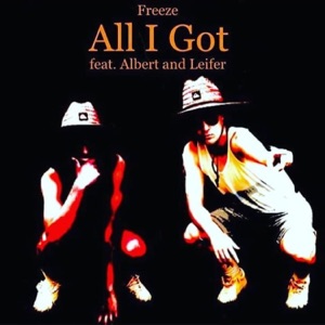 All I Got (feat. Freeze & Leifer)