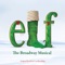 The Story of Buddy the Elf - Sebastian Arcelus, Matthew Gumley, Mark Jacoby, Michael McCormick, Beth Leavel, Valerie Wright & The Original Broadway Orchestra Of 'Elf - The Musical' lyrics