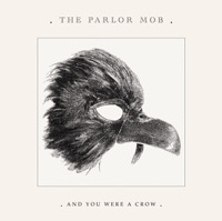 The Parlor Mob - Carnival of Crows