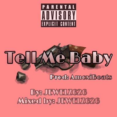 Tell Me Baby - Single