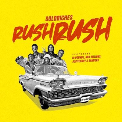 Rush Rush (feat. Id Pounds, Nba Billions, Jupiter Boy & Samflex) - Single